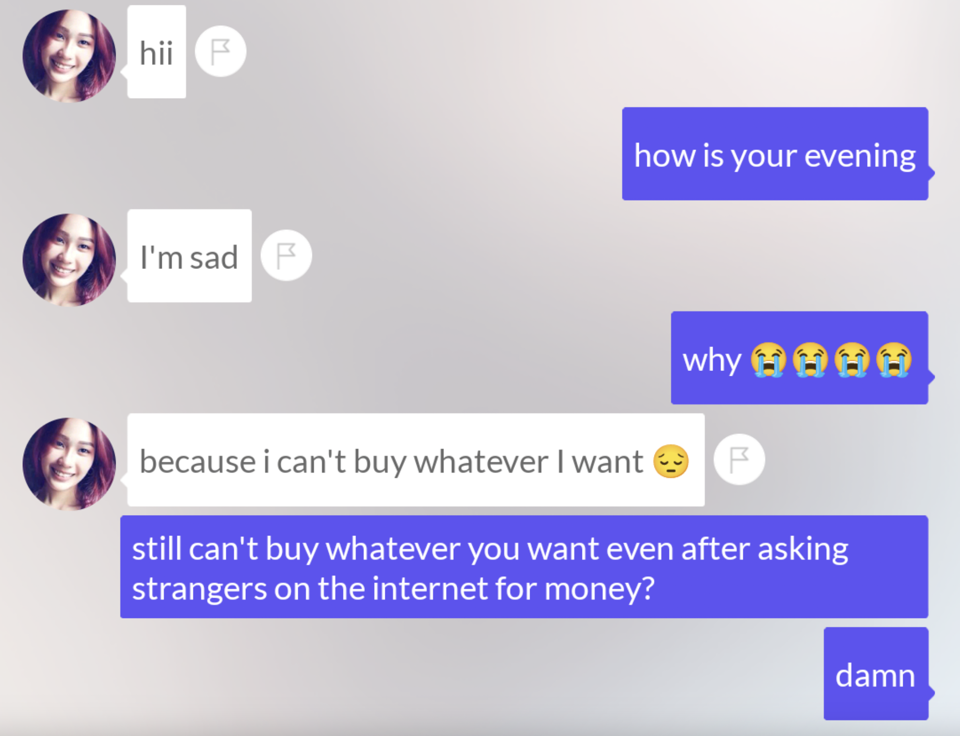 screenshot - hii F I'm sad F how is your evening why because i can't buy whatever I want still can't buy whatever you want even after asking strangers on the internet for money? damn